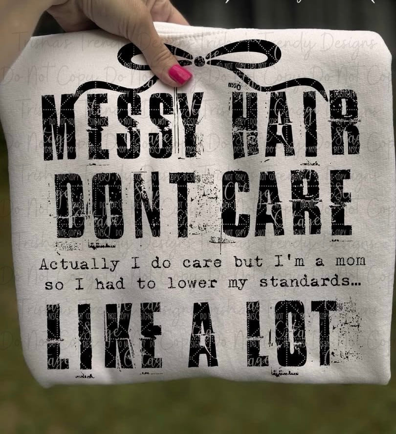 Messy hair don’t care