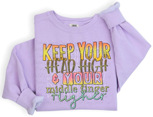 Keep your head held high & your middle finger higher