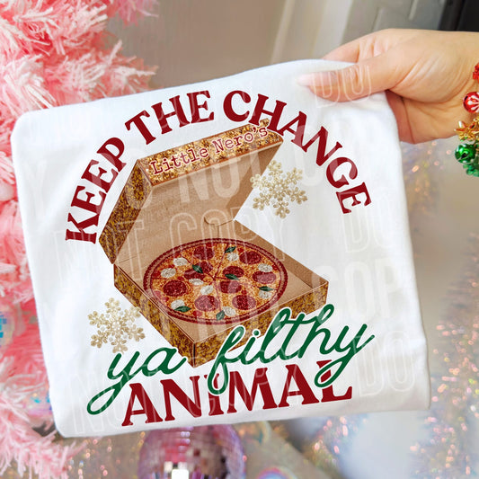 Keep the change ya filthy animal