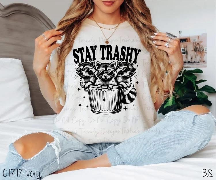 Stay trashy