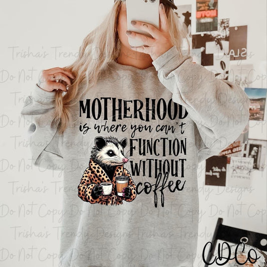 Motherhood is where you can’t function without coffee