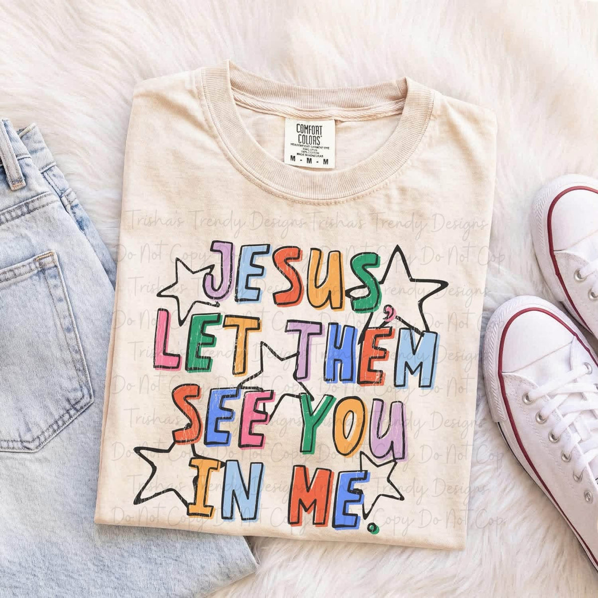 Jesus let them see you in me