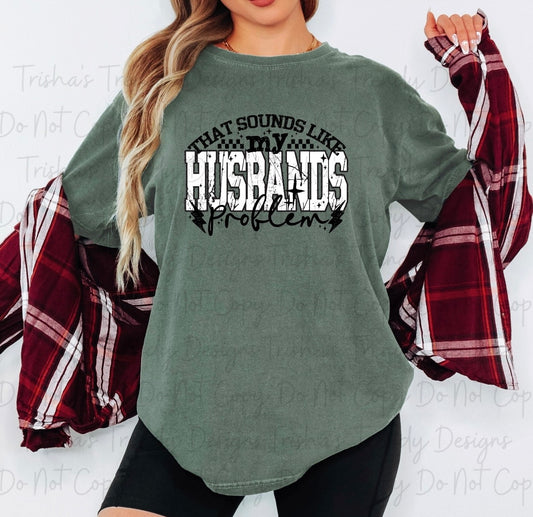 That sounds like my husband’s problem