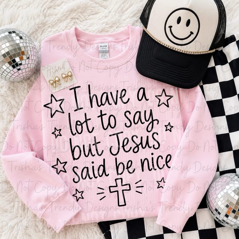 I have a lot to say but Jesus said be nice 7.19