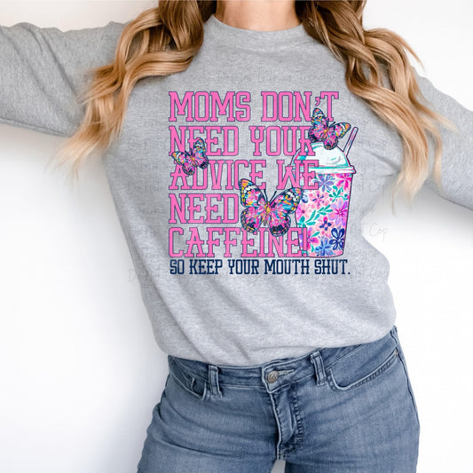 Moms done need your advice