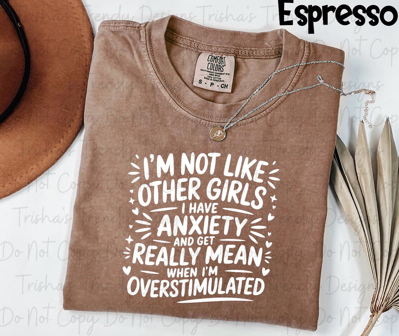 I’m not like other girls I had anxiety and get really mean when I’m overstimulated