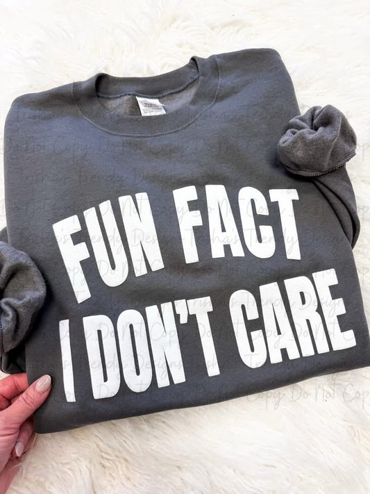 Fun fact I don’t care